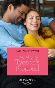 Rachael Stewart - Tempted By The Tycoon's Proposal.
