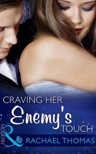 Rachael Thomas - Craving Her Enemy's Touch.