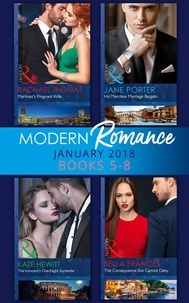 Rachael Thomas et Jane Porter - Modern Romance Collection: January Books 5 - 8 - Martinez's Pregnant Wife / His Merciless Marriage Bargain / The Innocent's One-Night Surrender / The Consequence She Cannot Deny.