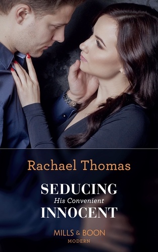 Rachael Thomas - Seducing His Convenient Innocent.