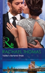 Rachael Thomas - Valdez's Bartered Bride.