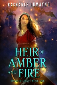  Rachanee Lumayno - Heir of Amber and Fire - Kingdom Legacy, #1.