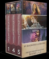 The Kingdom Legacy Series: The Best Friends Collection - Books 1, 4, 5