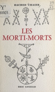 Rached Chaieb et Jorge Camacho - Les morti-morts.