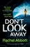 Don't Look Away. the pulse-pounding thriller from the queen of the page turner