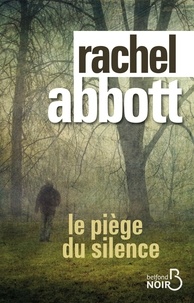 Rachel Abbott - Le piège du silence.