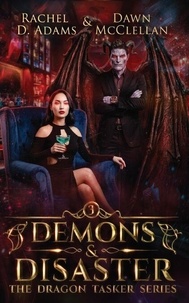 Google book télécharger rapidshare Demons & Disaster - The Dragon Tasker Series, #3 9781958442104 
