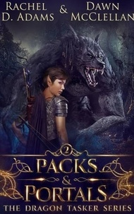  Rachel Adams - Packs &amp; Portals - The Dragon Tasker Series, #2.