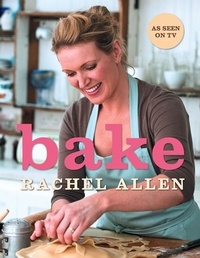 Rachel Allen - Bake.
