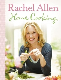 Rachel Allen - Home Cooking.
