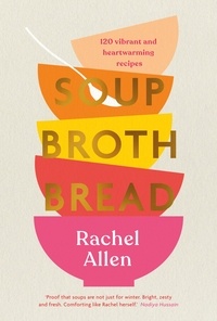 Rachel Allen - Soup Broth Bread.