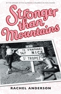 Rachel Anderson - Moving Times trilogy: Stronger than Mountains - Book 3.