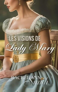 Les Visions de Lady Mary