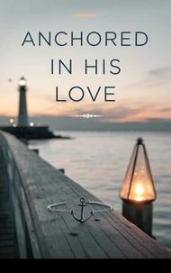 Anchored in His Love