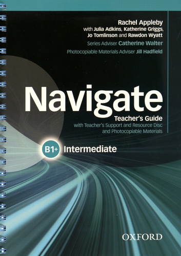 Rachel Appleby - Navigate Intermediate B1+ - Teacher's Guide. 1 Cédérom