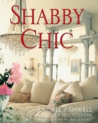 Rachel Ashwell - Shabby Chic.