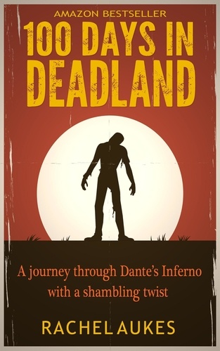  Rachel Aukes - 100 Days in Deadland - Deadland Saga, #1.
