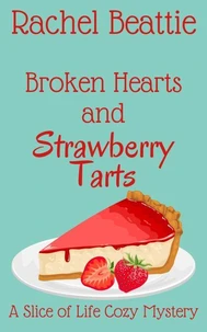 Broken Hearts and Strawberry Tarts
