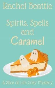 Spirits, Spells and Caramel