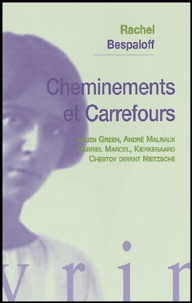 Rachel Bespaloff - Cheminements et Carrefours.