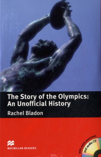 Rachel Bladon - The Story of the Olympics : An Unofficial History.