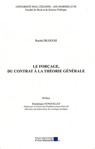 Le forçage, du contrat à la théorie générale