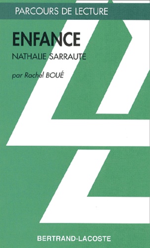 Rachel Boué - Enfance, Nathalie Sarraute.