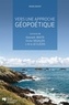 Rachel Bouvet - Vers une approche géopoétique - Lectures de Kenneth White, Victor Segalen, J.-M. G. Le Clézio.