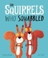 Rachel Bright et Jim Field - The Squirrels Who Squabbled.