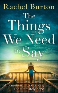 Rachel Burton - The Things We Need to Say.
