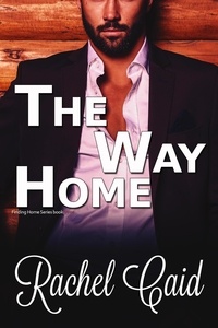  Rachel Caid - The Way Home - Finding Home, #3.