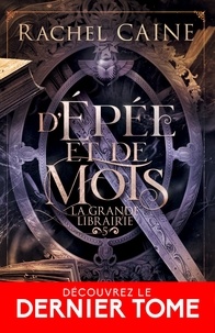 Rachel Caine - La grande librairie 5 : D'épée et de mots - La grande librairie, T5.