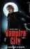 Vampire City Tome 1 Vampire city - les vampires règnents sur Morganville