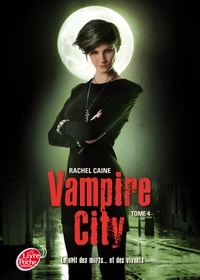 Rachel Caine - Vampire City Tome 4 : .