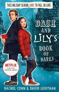 Rachel Cohn et David Levithan - Dash And Lily's Book Of Dares - the sparkling prequel to Twelves Days of Dash and Lily.