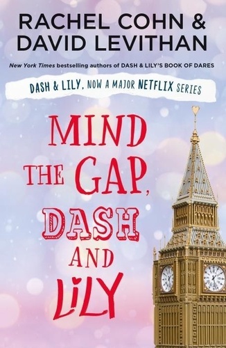 Rachel Cohn et David Levithan - Mind the Gap, Dash and Lily.