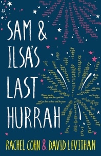 Rachel Cohn et David Levithan - Sam and Ilsa's Last Hurrah.