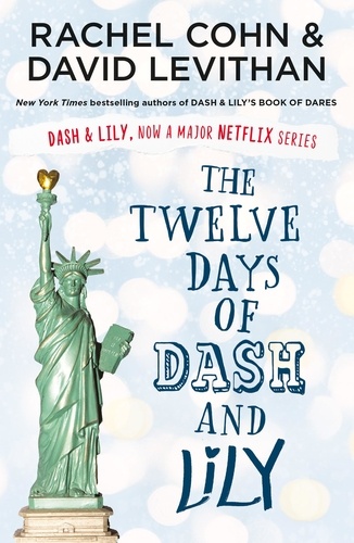 Rachel Cohn et David Levithan - The Twelve Days of Dash and Lily.