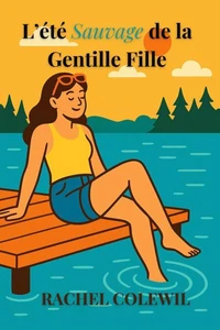 L’été Sauvage de la Gentille Fille