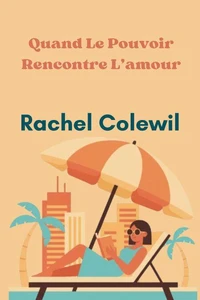 Quand Le Pouvoir Rencontre L’amour