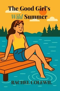 The Good Girl's Wild Summer