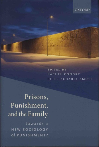 Prisons, Punishment, and the Family. Towards a New Sociology of Punishment?