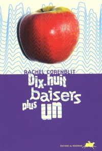 Rachel Corenblit - Dix-huit baisers plus un.
