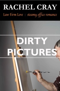  Rachel Cray - Dirty Pictures - Law Firm Love.