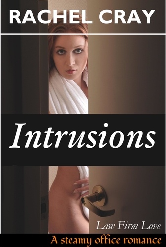  Rachel Cray - Intrusions - Law Firm Love.
