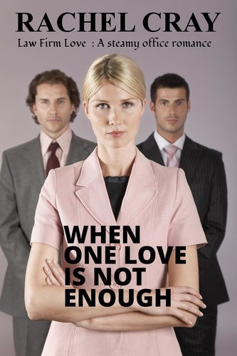  Rachel Cray - When One Love is Not Enough - Law Firm Love.