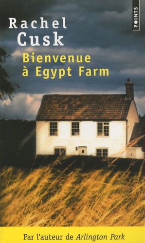 Rachel Cusk - Bienvenue à Egypt Farm.