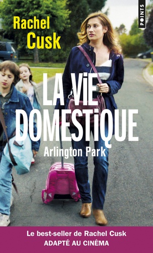 Rachel Cusk - La vie domestique - Arlington Park.