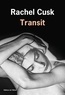 Rachel Cusk - Transit.