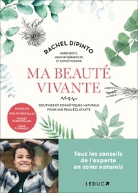 Rachel Dipinto - Ma beauté vivante - Routines et cosmétiques naturels pour une peau éclatante.